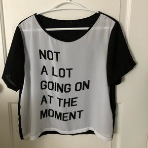 Not a lot going on at the moment crop top tshirt